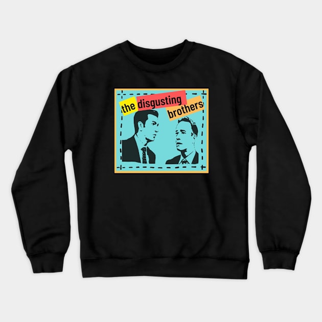 Disgusting Brothers Crewneck Sweatshirt by Anisa Wati